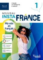 Nouveau Instafrance. Avec Aiide-mémoire, Atelier culture. Per le Scuole superiori. Con e-book. Con espansione online vol.1 di Patrizia Mauri, Marie Therese Barletta, Émeline Jaillet edito da Rizzoli Languages