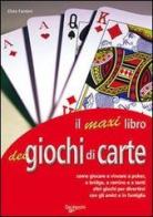 Il maxi libro dei giochi di carte di Elvio Fantini edito da De Vecchi