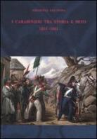 I carabinieri fra storia e mito (1814-1861) di Emanuele Faccenda edito da Carocci