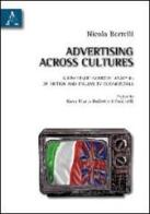 Advertising across cultures. A linguistic-semiotic analysis of British and Italian tv commercials di Nicola Borrelli edito da Aracne