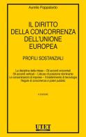 Il diritto della concorrenza dell'Unione europea. Profili sostanziali di Aurelio Pappalardo edito da Utet Giuridica