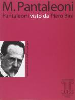 Pantaleoni visto da Piero Bini di Piero Bini edito da Luiss University Press