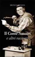 Il conte amoèri e altri racconti di Bruno Lorenzon edito da Piazza Editore