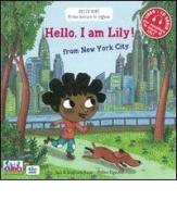 Hello, I'm Lily! From New York city. Con CD Audio di Stephane Husar, Mylène Rigaudie edito da Curci
