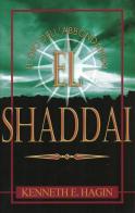 El Shaddai. Il Dio dell'abbondanza di Kenneth E. Hagin edito da Dunamis