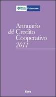 Annuario del Credito cooperativo 2011. Con CD-ROM edito da Ecra
