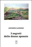 I segreti delle donne sposate di Antonio Laurino edito da Nicola Calabria Editore