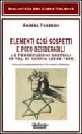 Elementi così sospetti e poco desiderabili. Le persecuzioni razziali in Val di Cornia (1938-1945) di Andrea Panerini edito da La Bancarella (Piombino)