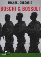 Boschi & bossoli di Michael Gregorio edito da Edizioni Ambiente