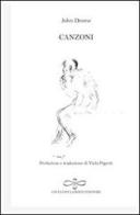 Canzoni. Ediz. italiana e inglese di John Donne edito da Giuliano Ladolfi Editore
