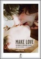 Make love. Un manuale d'educazione sessuale di Ann-Marlene Henning, Tina Bremer-Olszewski edito da L'Ippocampo