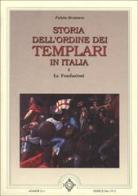 Storia dell'ordine dei Templari in Italia vol.1 di Fulvio Bramato edito da Atanòr