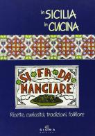 In Sicilia in cucina. Ricette, curiosità, tradizioni, folklore edito da Pietro Vittorietti