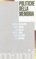 Politiche della memoria edito da Manifestolibri