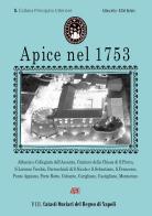 Apice nel 1753. Catasto Onciario del Regno di Napoli ordinato dal Re nel 1741. Principato Ultra Benevento, ossia l'Ulteriore di Montefusco di Arturo Bascetta, Bruno Del Bufalo edito da ABE