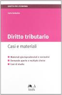 Diritto tributario. Casi e materiali di Carlo Garbarino edito da EGEA Tools