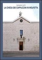 La Chiesa dei Cappuccini in Molfetta di Leonardo Lotti edito da Ed Insieme