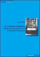 Fondo Pessoa. Problemi metodologici e criteri d'edizione di Simone Celani edito da Sette città