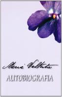 Autobiografia di Maria Valtorta edito da Centro Editoriale Valtortiano