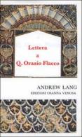 Lettera a Quinto Orazio Flacco di Andrew Lang edito da Osanna Edizioni