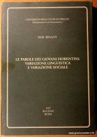 Le parole dei giovani fiorentini: variazione linguistica e variazione sociale di Neri Binazzi edito da Bulzoni