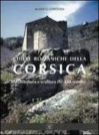 Chiese romaniche della Corsica. Architettura e scultura (XI-XIII secolo) di Roberto Coroneo edito da AV