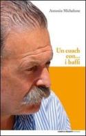 Un coach con... i baffi di Antonio Michelone edito da Eventi & Progetti Editore