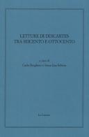 Letture di Descartes tra Seicento e Ottocento edito da Le Lettere