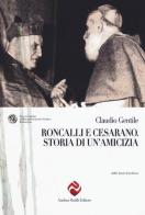 Roncalli e Cesarano. Storia di un'amicizia di Claudio Gentile edito da Andrea Pacilli Editore