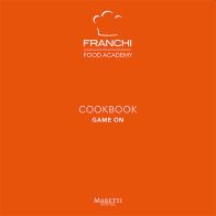 Franchi Food Academy. Cookbook, game on vol.2 edito da Maretti Editore