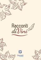Racconti diVini. Concorso letterario 2015 edito da Giacovelli Editore