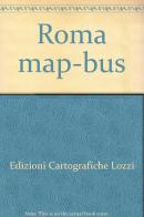 Roma map-bus edito da Edizioni Cartografiche Lozzi