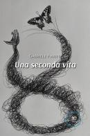 Una seconda vita di Gabriele Finotti edito da Europa Edizioni
