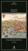 Palazzi di Genova di Pieter Paul Rubens edito da Abscondita