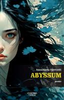 Abyssum di Annamaria Farricelli edito da Il Cuscino di Stelle