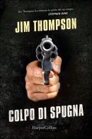 Colpo di spugna di Jim Thompson edito da HarperCollins Italia