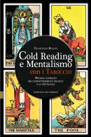 Cold reading e mentalismo con i tarocchi. Metodo completo per l'intrattenimento psichico e lo spettacolo di Francesco Busani edito da Florence Art Edizioni