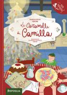 Le caramelle di Camilla. Ediz. a colori di Marialuigia Girone edito da Risfoglia Editore