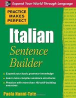 Italian sentence builder. Practice makes perfect di Paola Nanni-Tate edito da McGraw-Hill Education