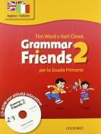 Grammar friends. Student's book-Workbook. Per la Scuola elementare. Con CD-ROM vol.2 edito da Oxford University Press