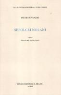 Sepolcri nolani di Pietro Vivenzio edito da Il Mulino