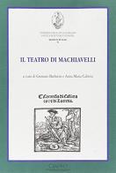 Il teatro di Machiavelli edito da Cisalpino