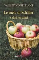 Le mele di Schiller e altri racconti di Valentino Bellucci edito da Bookroad