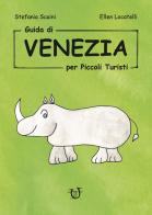 Guida di Venezia per piccoli turisti di Stefania Scaini edito da Arpeggio Libero