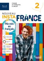 Nouveau Instafrance. Per le Scuole superiori. Con e-book. Con espansione online vol.2 di Patrizia Mauri, Marie Therese Barletta, Émeline Jaillet edito da Rizzoli Languages