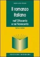 Il romanzo italiano. Nell'Ottocento e nel Novecento di M. L. Ferlini edito da Bignami