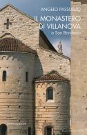 Il monastero di Villanova a San Bonifacio. Storia, arte, architettura di Angelo Passuello edito da Cierre Edizioni
