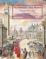 Monteverdi a San Marco. Venezia 1613-1643 edito da LIM