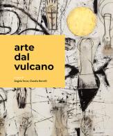 Arte dal Vulcano. Ediz. italiana, inglese e francese edito da artem
