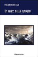Un faro nella tempesta di Rosalba M. Alfè edito da Aletti